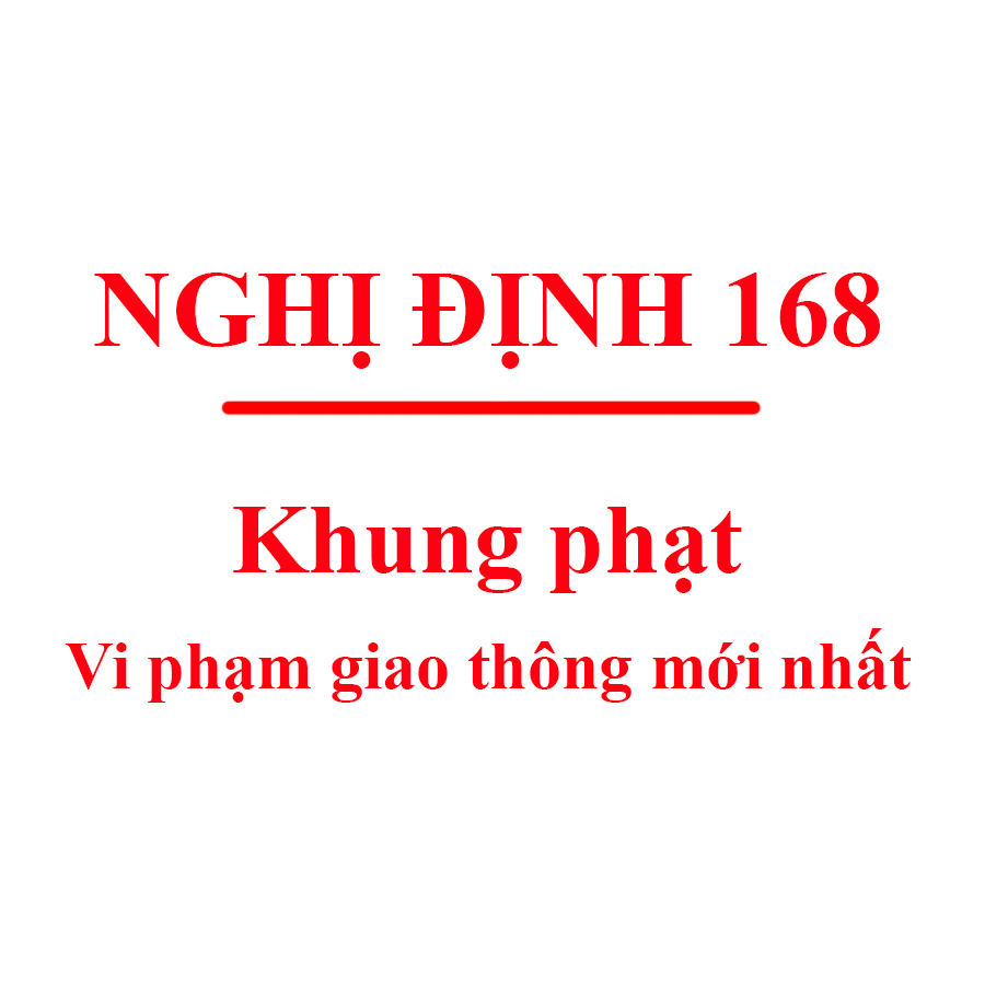 nghị định 168 về xử phạt vi phạm giao thông năm 2025